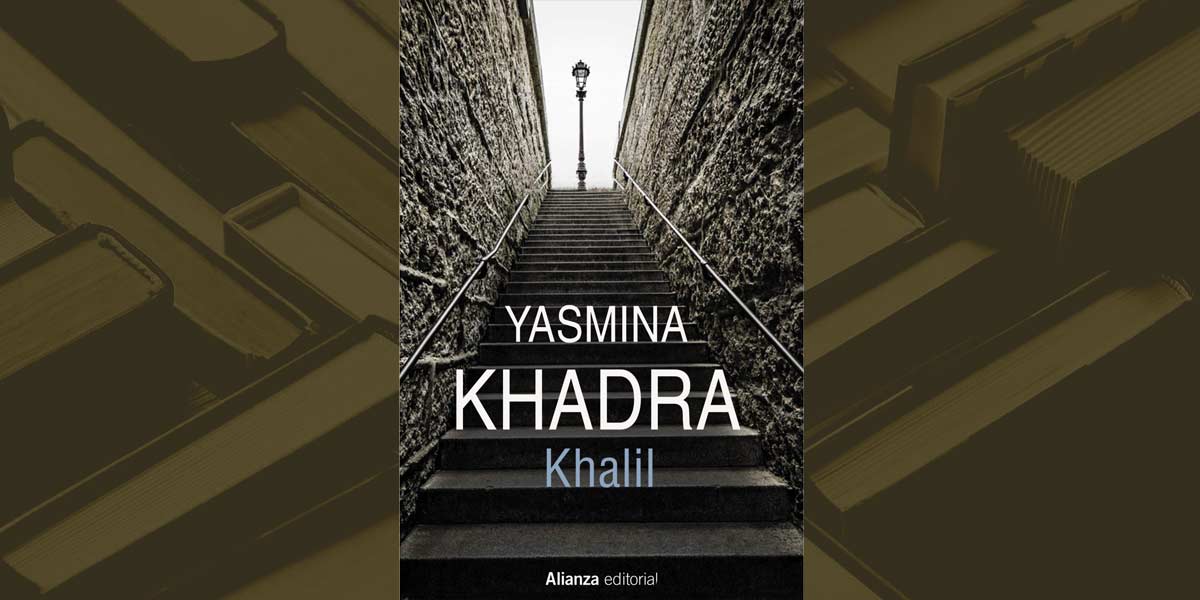 <div class="titulo_partido"><span>Ler para camiñar.</span></div> “Khalil”. Un libro de Yasmina Khadra